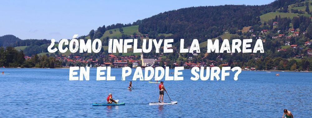 como-influye-marea-paddle-sur